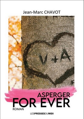 Jean-Marc Chavot, Asperger for ever (Presses Du Midi)